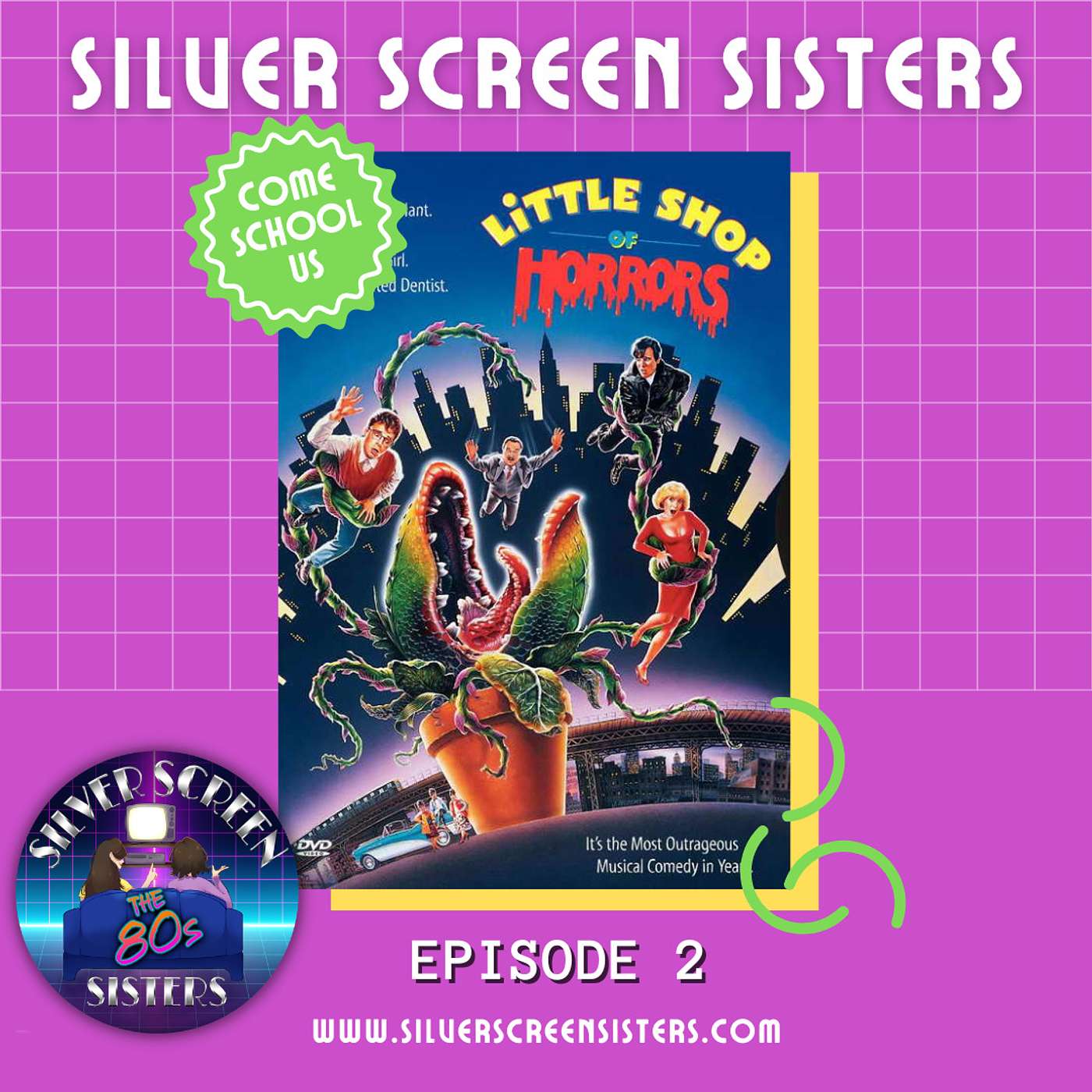 Episode 2 – Sophie’s first time watching Little Shop of Horrors